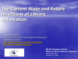 The Current State and Future Directions of Library Automation Marshall Breeding