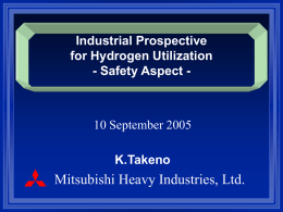 Mitsubishi Heavy Industries, Ltd. Industrial Prospective for Hydrogen Utilization - Safety Aspect -