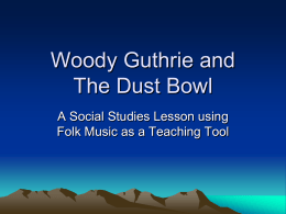 Woody Guthrie and The Dust Bowl A Social Studies Lesson using