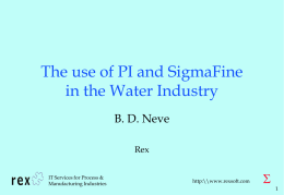 The use of PI and SigmaFine in the Water Industry S
