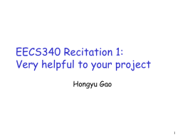 EECS340 Recitation 1: Very helpful to your project Hongyu Gao 1