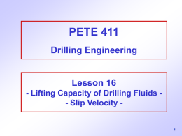 PETE 411 Drilling Engineering Lesson 16 - Lifting Capacity of Drilling Fluids -