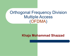 Orthogonal Frequency Division Multiple Access ( )