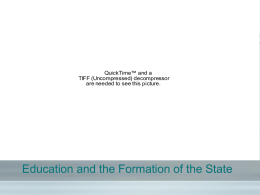 Education and the Formation of the State QuickTime™ and a