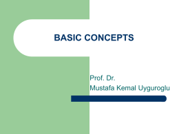 BASIC CONCEPTS Prof. Dr. Mustafa Kemal Uyguroglu
