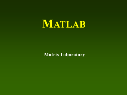 M ATLAB Matrix Laboratory