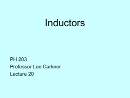 Inductors PH 203 Professor Lee Carkner Lecture 20