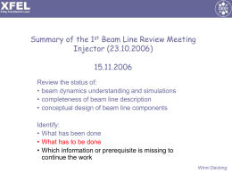 Summary of the 1 Beam Line Review Meeting Injector (23.10.2006) 15.11.2006