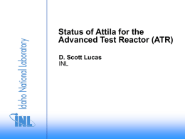 Status of Attila for the Advanced Test Reactor (ATR) D. Scott Lucas INL