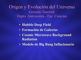 Origen y Evolución del Universo Gonzalo Tancredi Depto. Astronomía - Fac. Ciencias