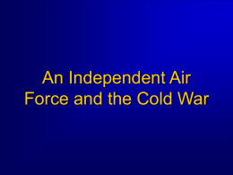 An Independent Air Force and the Cold War