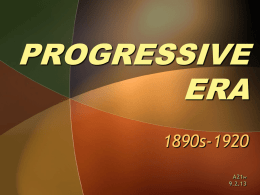 PROGRESSIVE ERA 1890s-1920 A21
