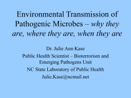 Environmental Transmission of why they are, where they are, when they are