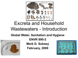 Excreta and Household Wastewaters - Introduction Global Water, Sanitation and Hygiene ENVR 890-2