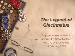 The Legend of Cincinnatus Captain John A. Atilano II