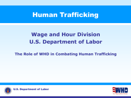 Human Trafficking Wage and Hour Division U.S. Department of Labor