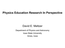 Physics Education Research In Perspective David E. Meltzer Iowa State University