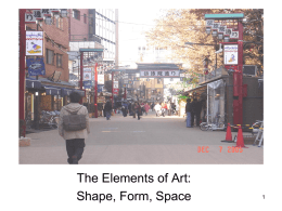 The Elements of Art: Shape, Form, Space 1