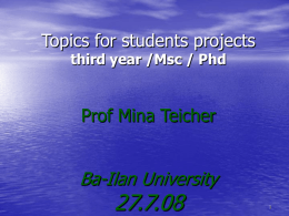 27.7.08 Ba-Ilan University Topics for students projects Prof Mina Teicher