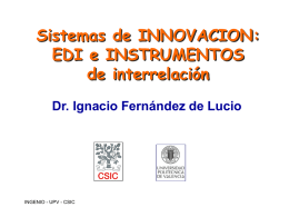 Sistemas de INNOVACION: EDI e INSTRUMENTOS de interrelación Dr. Ignacio Fernández de Lucio