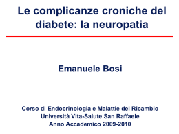 Le complicanze croniche del diabete: la neuropatia Emanuele Bosi