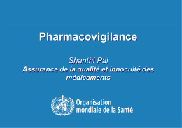 Pharmacovigilance Shanthi Pal Assurance de la qualité et innocuité des médicaments
