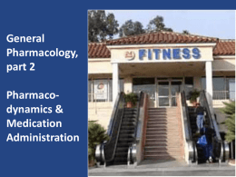 General Pharmacology, part 2 Pharmaco-