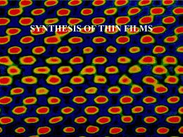SYNTHESIS OF THIN FILMS