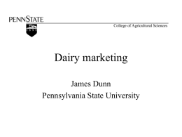 Dairy marketing James Dunn Pennsylvania State University
