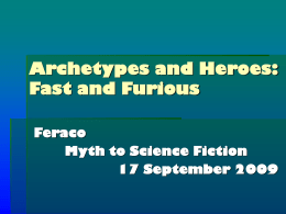 Archetypes and Heroes: Fast and Furious Feraco Myth to Science Fiction