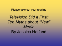 Television Did It First: Ten Myths about “New” Media By Jessica Helfand