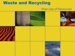 Waste and Recycling Wise Use of Resources