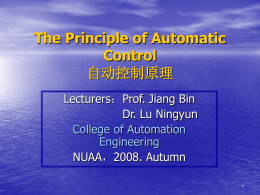 The Principle of Automatic Control 自动控制原理 Lecturers：Prof. Jiang Bin