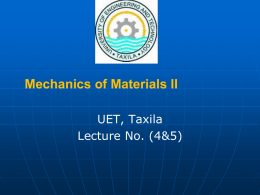 Mechanics of Materials II UET, Taxila Lecture No. (4&amp;5)