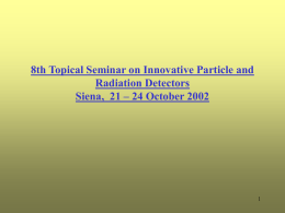 8th Topical Seminar on Innovative Particle and Radiation Detectors 1