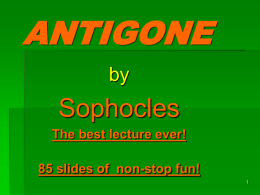 ANTIGONE Sophocles by The best lecture ever!