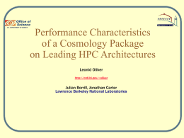 Performance Characteristics of a Cosmology Package on Leading HPC Architectures Leonid Oliker