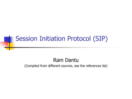 Session Initiation Protocol (SIP) Ram Dantu