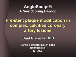 Pre-stent plaque modification in complex, calcified coronary artery lesions AngioSculpt®
