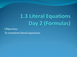 Objectives: To transform literal equations.