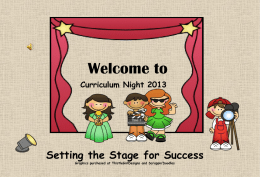 Welcome to Setting the Stage for Success Curriculum Night 2013