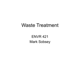Waste Treatment ENVR 421 Mark Sobsey
