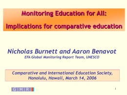 Nicholas Burnett and Aaron Benavot Monitoring Education for All: