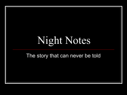Night Notes The story that can never be told