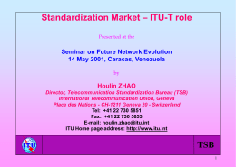 – ITU-T role Standardization Market Seminar on Future Network Evolution