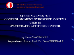 STEERING LAWS FOR CONTROL MOMENT GYROSCOPE SYSTEMS USED IN SPACECRAFTS ATTITUDE CONTROL