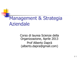 Management &amp; Strategia Aziendale Corso di laurea Scienze della Organizzazione, Aprile 2013