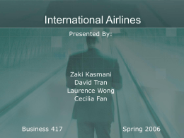 International Airlines Presented By: Zaki Kasmani David Tran
