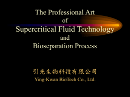 Supercritical Fluid Technology The Professional Art Bioseparation Process of