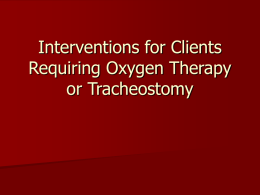 Interventions for Clients Requiring Oxygen Therapy or Tracheostomy